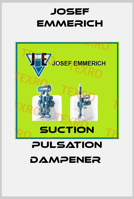 Suction pulsation dampener  Josef Emmerich