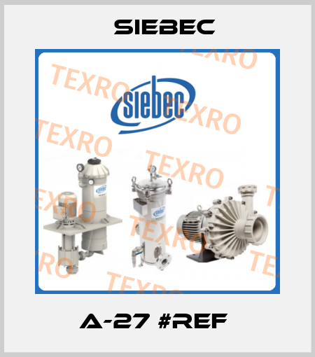  A-27 #REF  Siebec