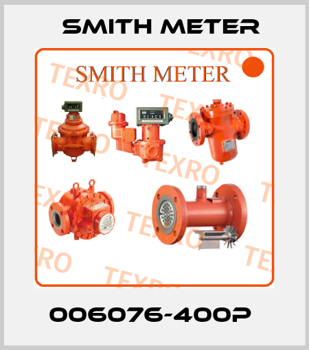 006076-400P  Smith Meter