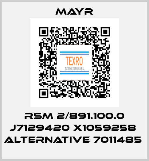 RSM 2/891.100.0 J7129420 X1059258  alternative 7011485  Mayr