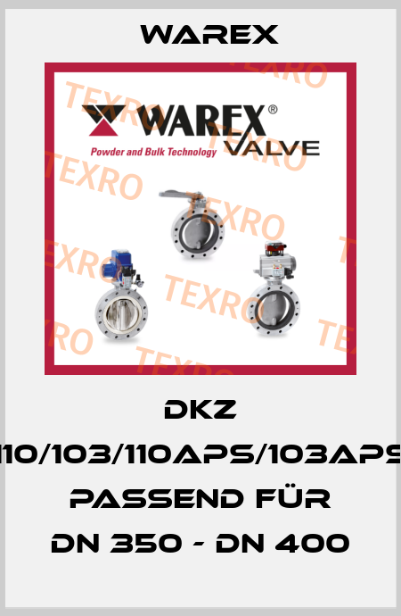 DKZ 110/103/110APS/103APS passend für DN 350 - DN 400 Warex