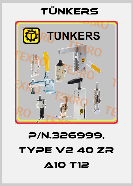 P/n.326999, Type V2 40 ZR A10 T12 Tünkers