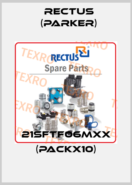 21SFTF06MXX (packx10) Rectus (Parker)