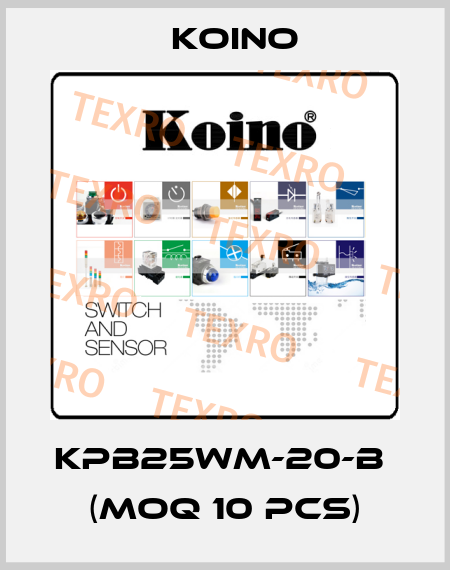 KPB25WM-20-B  (MOQ 10 pcs) Koino