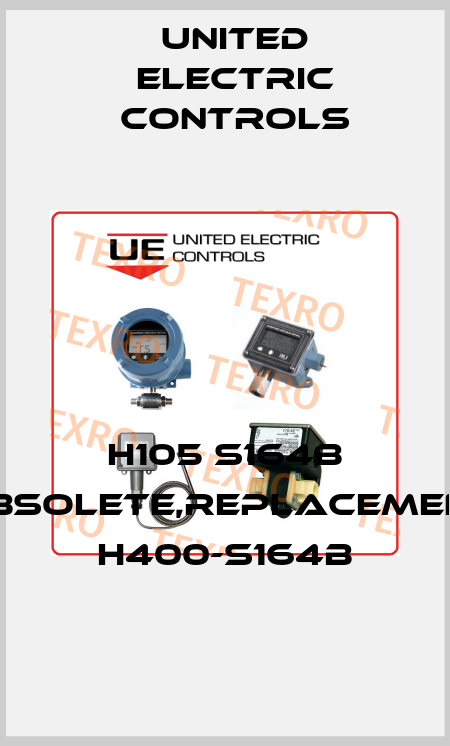 H105 S164B obsolete,replacement H400-S164B United Electric Controls