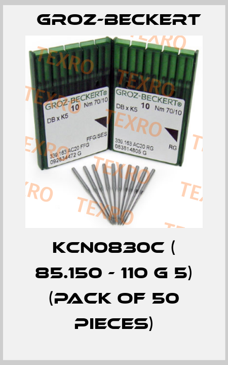 KCN0830C ( 85.150 - 110 G 5) (pack of 50 pieces) Groz-Beckert