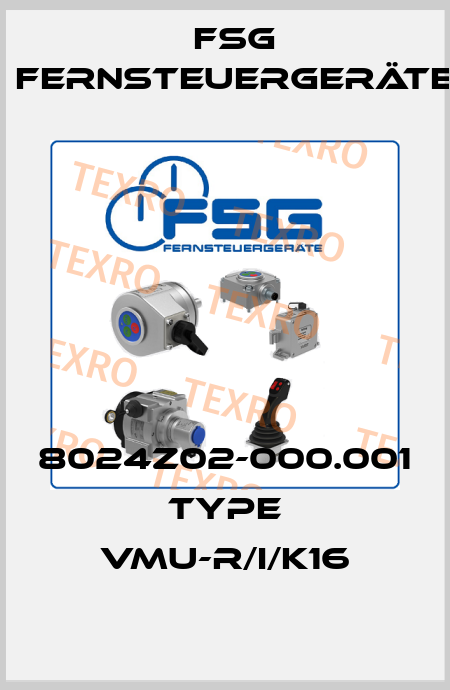 8024Z02-000.001 Type VMU-R/I/K16 FSG Fernsteuergeräte