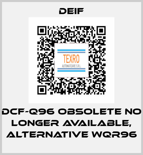 DCF-Q96 obsolete no longer available, alternative WQR96 Deif