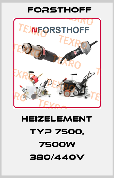 Heizelement Typ 7500, 7500W 380/440V Forsthoff