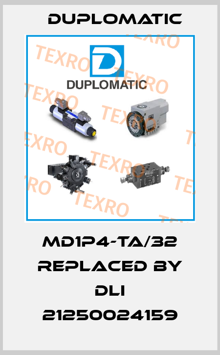 MD1P4-TA/32 replaced by DLI 21250024159 Duplomatic