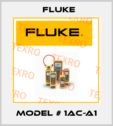 Model # 1AC-A1 Fluke