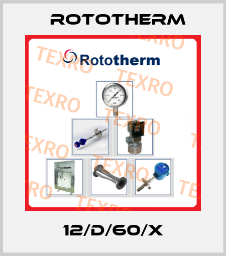 12/D/60/X Rototherm