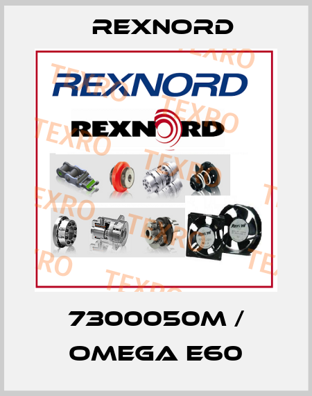 7300050M / Omega E60 Rexnord