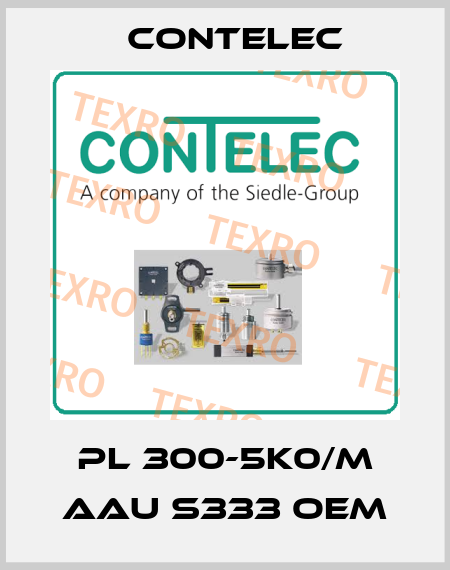 PL 300-5K0/M AAU S333 oem Contelec