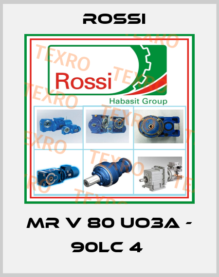 MR V 80 UO3A - 90LC 4  Rossi