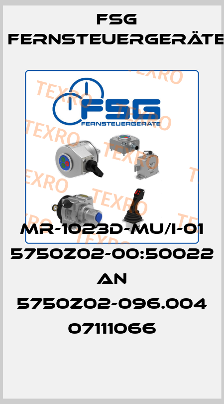 MR-1023D-MU/I-01 5750Z02-00:50022 AN 5750Z02-096.004  07111066 FSG Fernsteuergeräte
