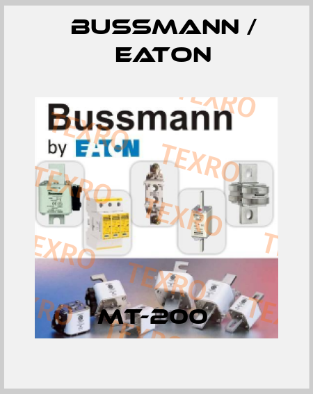 MT-200  BUSSMANN / EATON