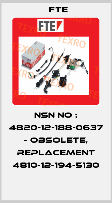 NSN NO : 4820-12-188-0637 - OBSOLETE, REPLACEMENT 4810-12-194-5130  FTE