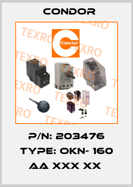 P/N: 203476 Type: OKN- 160 AA XXX XX  Condor