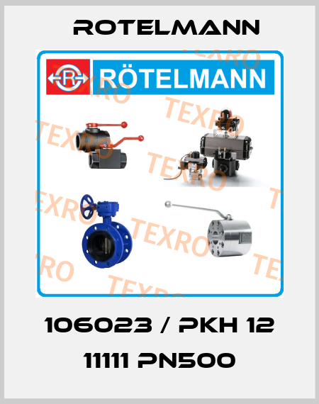 106023 / PKH 12 11111 PN500 Rotelmann