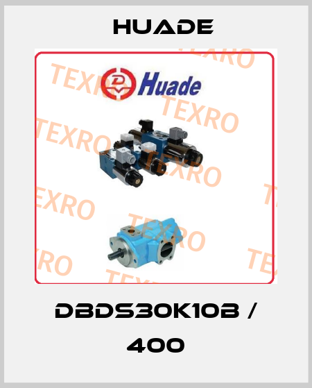 DBDS30K10B / 400 Huade