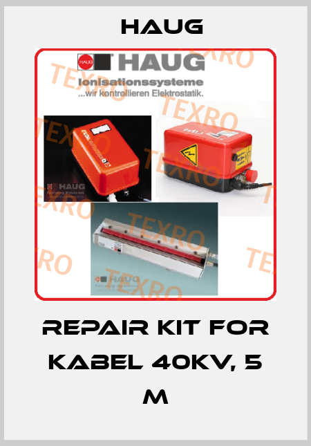 Repair kit for kabel 40kV, 5 m Haug
