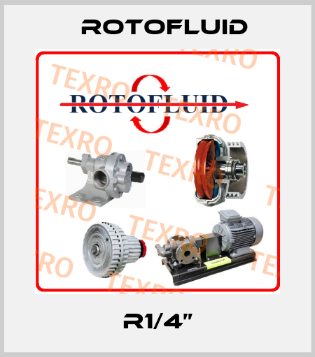 R1/4” Rotofluid