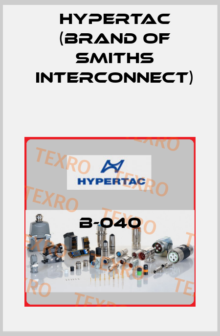 B-040 Hypertac (brand of Smiths Interconnect)