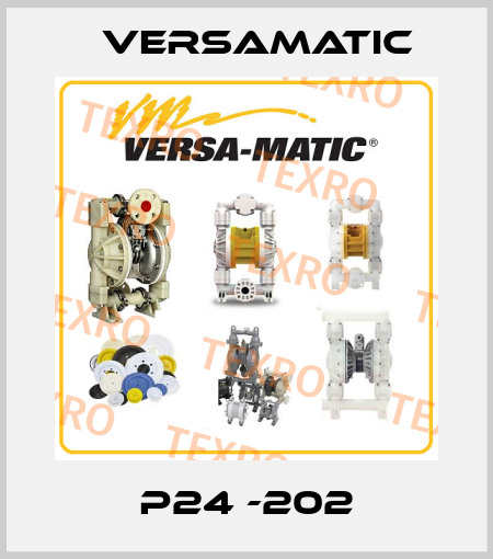 P24 -202 VersaMatic