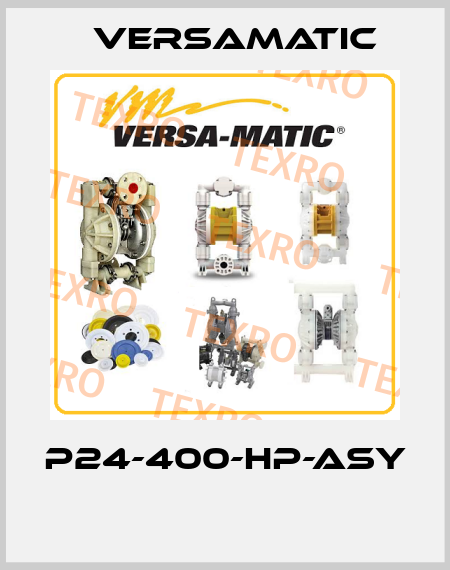 P24-400-HP-ASY  VersaMatic