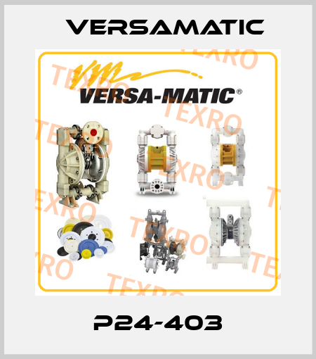 P24-403 VersaMatic