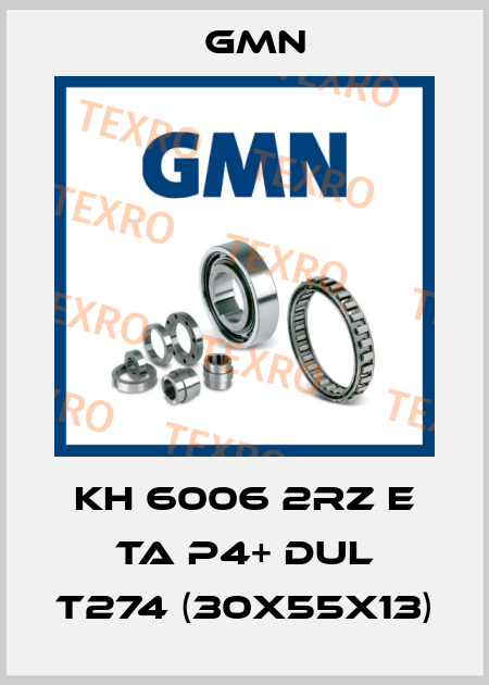 KH 6006 2RZ E TA P4+ DUL T274 (30X55X13) Gmn