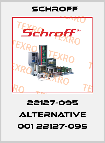 22127-095 alternative 001 22127-095 Schroff