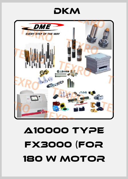A10000 Type FX3000 (for 180 W motor Dkm