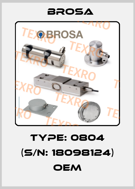 Type: 0804 (S/N: 18098124) OEM Brosa