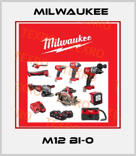M12 BI-0 Milwaukee