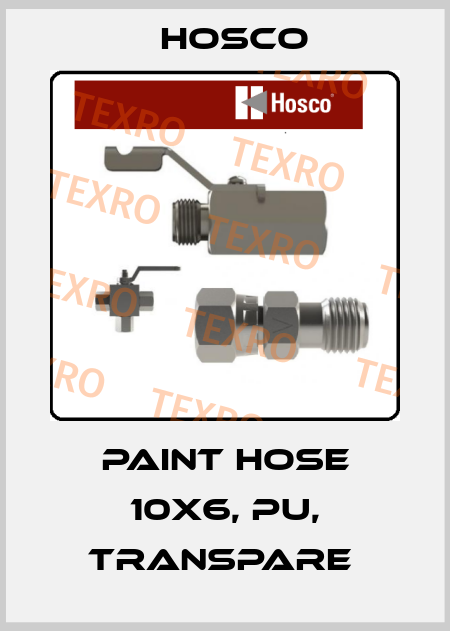 PAINT HOSE 10X6, PU, TRANSPARE  Hosco