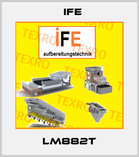 LM882T Ife