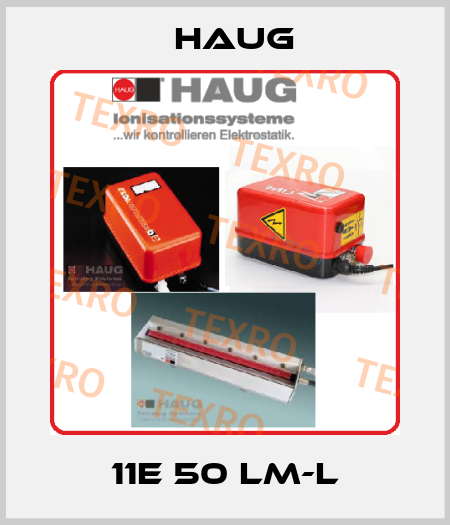 11E 50 LM-L Haug
