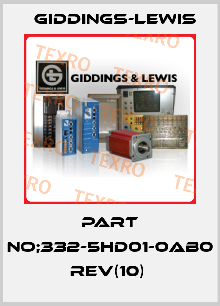 PART NO;332-5HD01-0AB0  REV(10)  Giddings-Lewis
