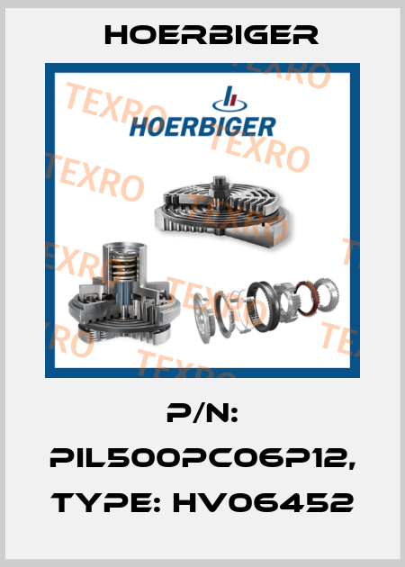 P/N: PIL500PC06P12, Type: HV06452 Hoerbiger