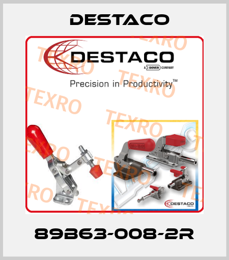 89B63-008-2R Destaco
