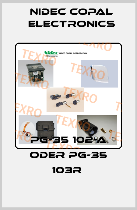 PG-35 102-A ODER PG-35 103R  Nidec Copal Electronics
