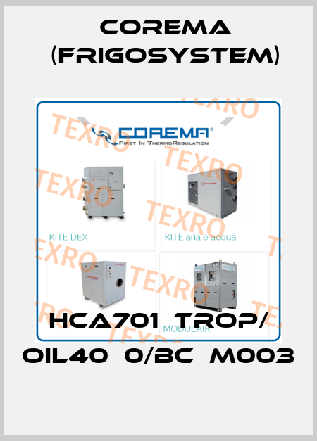 HCA701‐TROP/ OIL40‐0/BC‐M003 Corema (Frigosystem)