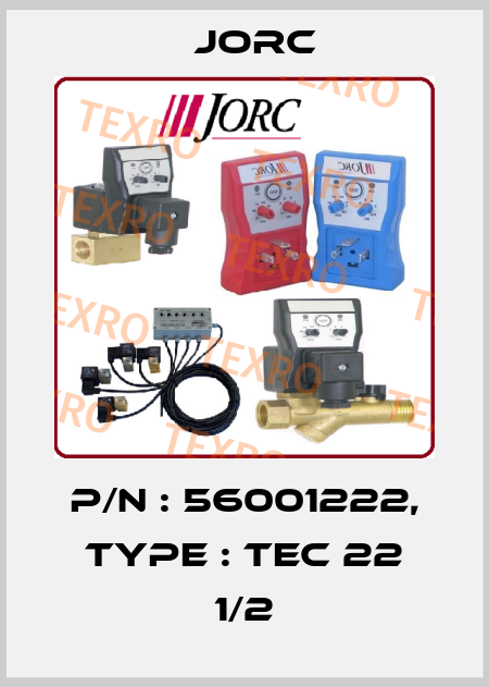 P/N : 56001222, Type : TEC 22 1/2 JORC