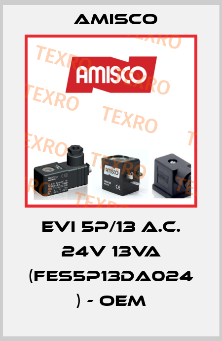 EVI 5P/13 A.C. 24V 13VA (FES5P13DA024 ) - OEM Amisco