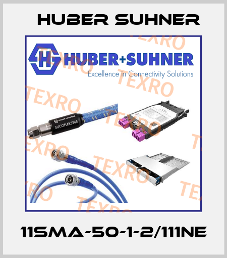 11SMA-50-1-2/111NE Huber Suhner