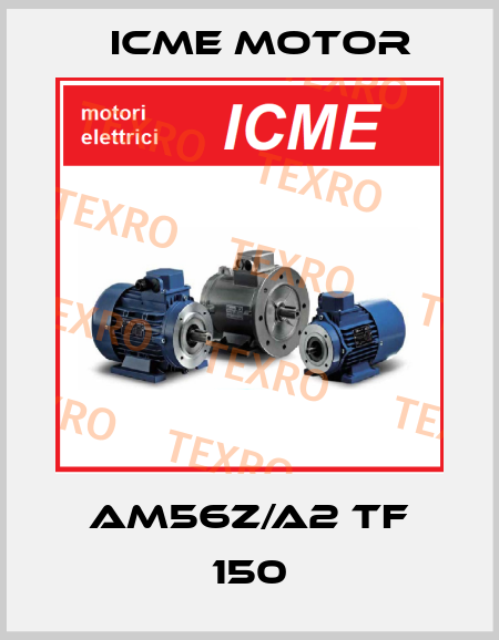 AM56Z/A2 TF 150 Icme Motor