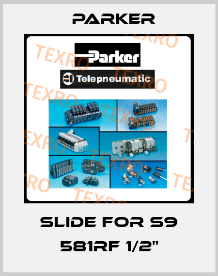 slide for s9 581RF 1/2" Parker