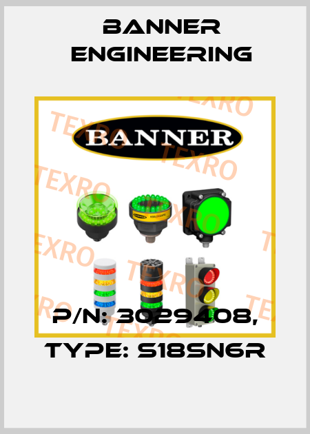 P/N: 3029408, Type: S18SN6R Banner Engineering